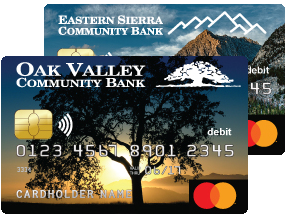 Oak Valley and Eastern Sierra Community Banks' debit cards