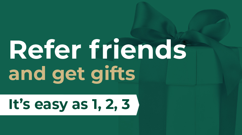 Refer a friend and receive a free gift